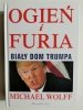 Ogień i furia - Michael Wolff